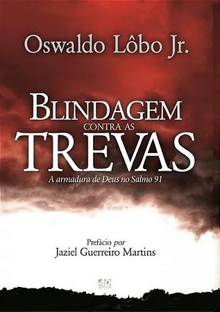 Livro Blindagem Contra as Trevas - Oswaldo Jr.