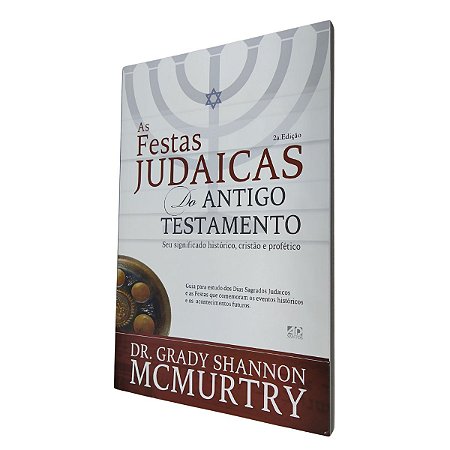 As Festas Judaicas do Antigo Testamento - Dr. Grady MCMurtry