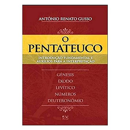 Livro O Pentateuco - Antônio Renato Gusso - AD Santos