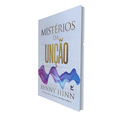 Livro Mistérios Da Unção | Editora Vida | Benny Hinn