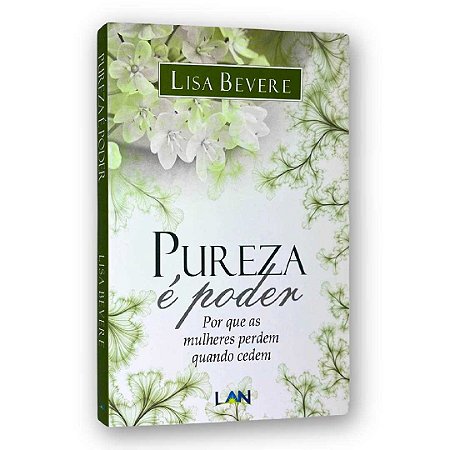 Livro Pureza e Poder -  Lisa Bevere -