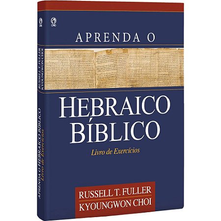 Aprenda o Hebraico Bíblico - Livro De Exercícios - Cpad