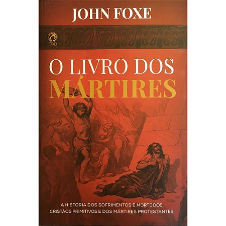 O Livro Dos Mártires - John Fox - Cpad