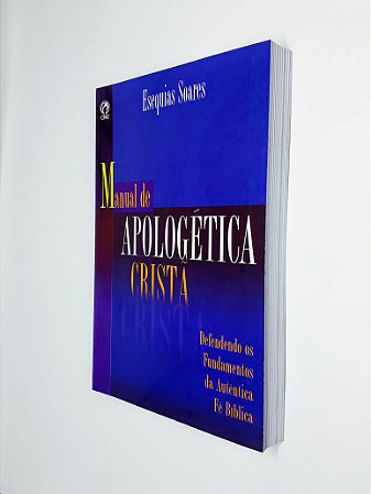 Livro Manual de Apologética Cristã - Esequias Soares - CPAD