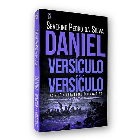 Daniel Versículo Por Versículo - Severino  Pedro Da Silva - Cpad