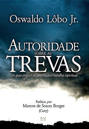 Livro Autoridade Sobre As Trevas - Oswaldo Lôbo Jr- AdSantos