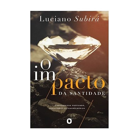 Livro O Impacto da Santidade - Luciano Subirá