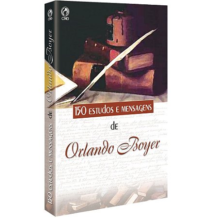 Livro 150 Estudos e Mensagens de Orlando Boyer - CPAD