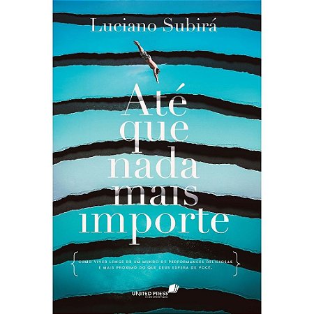 Livro - Até Que Nada Mais Importe - Luciano Subirá - Hagnos