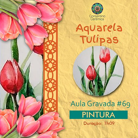 Aula gravada - Pintura -  Aquarela Tulipas #69