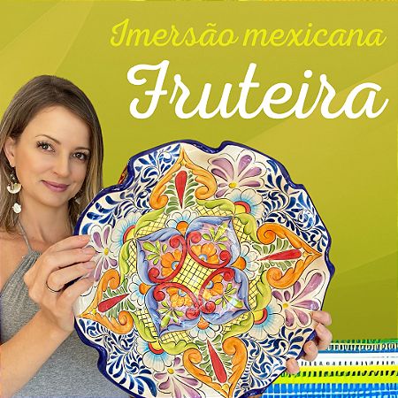 Fruteira - Curso de Pintura Mexicana em Cerâmica