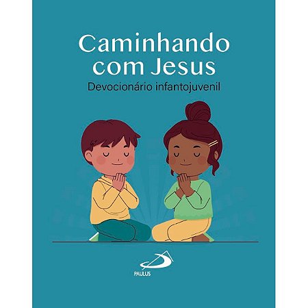 Devocionário Infantojuvenil - Caminhando com Jesus