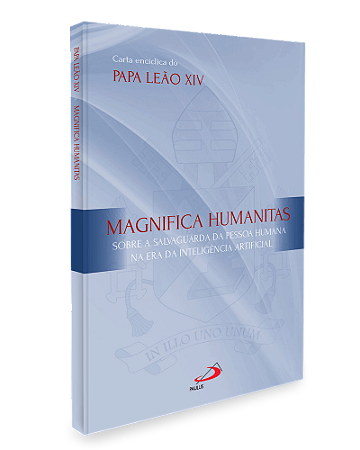 Carta Encíclica Magnifica Humanitas