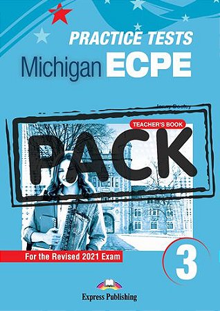 NEW PRACTICE TESTS FOR THE MICHIGAN ECPE 3 (2021 EXAM) TEACHER'S BOOK  (WITH DIGIBOOK APP)