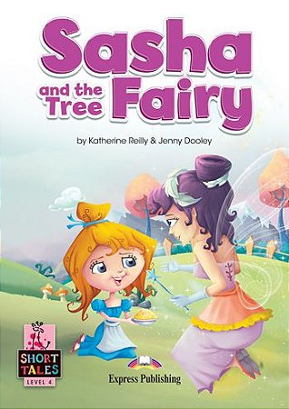 SASHA  AND THE TREE FAIRY (SHORT TALES) STUDENT'S BOOK (WITH DIGIBOOKS APP.)