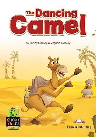 THE DANCING CAMEL (SHORT TALES) STUDENT'S BOOK (WITH DIGIBOOKS APP.)