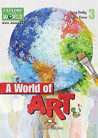 A WORLD OF ART (EXPLORE OUR WORLD) READER WITH (WITH DIGIBOOKS APP)