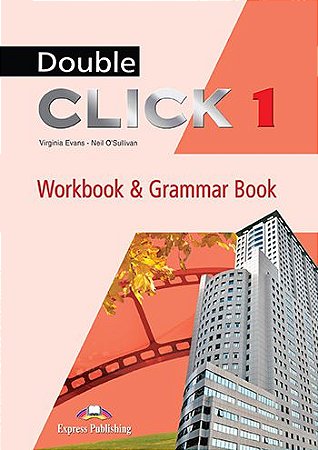 DOUBLE CLICK 1 WORKBOOK & GRAMMAR BOOK STUDENT'S (WITH DIGIBOOK)