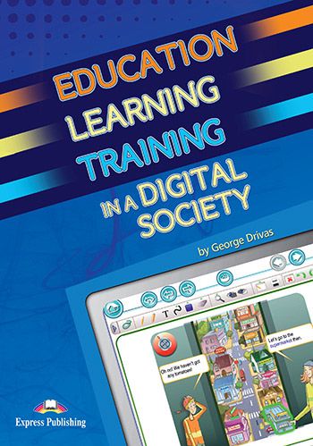 EDUCATION LEARNING & TRAINING IN A DIGITAL SOCIETY