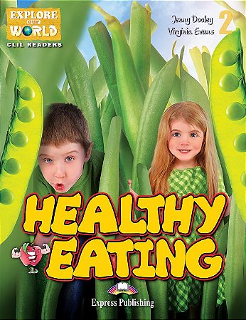 HEALTHY EATING (EXPLORE OUR WORLD) READER (WITH DIGIBOOKS APP)