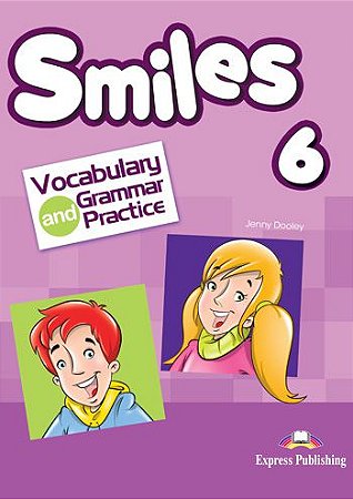 SMILES 6 VOCABULARY & GRAMMAR PRACTICE (INTERNATIONAL)