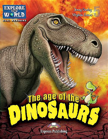 THE AGE OF DINOSAURS (EXPLORE OUR WORLD) READER (WITH DIGIBOOKS APP.)