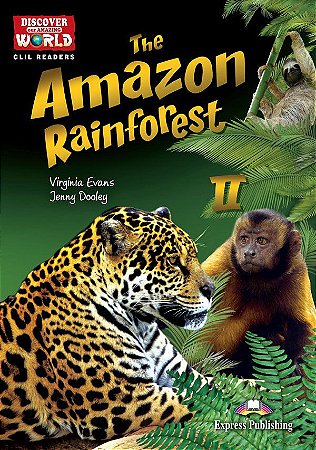 THE AMAZON RAINFOREST 2  (DISCOVER OUR AMAZING WORLD) READER WITH CROSS-PLATFORM APPLICATION