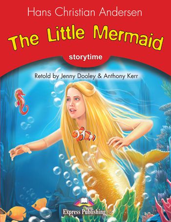 THE LITTLE MERMAID (STORYTIME - STAGE 2) PUPIL'S BOOK (WITH DIGIBOOK APP.)