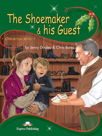 THE SHOEMAKER & HIS GUEST (CHRISTMASTIME - STAGE 3) PUPIL'S BOOK WITH CROSS-PLATFORM APP.