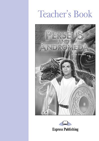 PERSEUS AND ANDROMEDA TEACHER'S BOOK (GRADED - LEVEL 2)