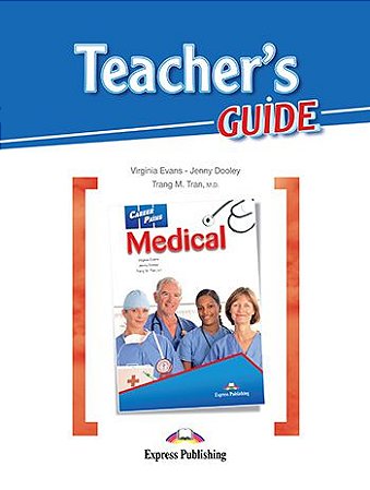 CAREER PATHS MEDICAL (ESP) TEACHER'S GUIDE