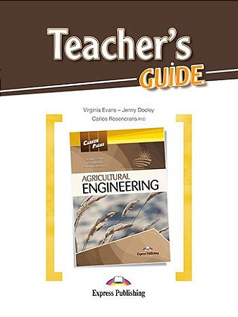 CAREER PATHS AGRICULTURAL ENGINEERING (ESP) TEACHER'S GUIDE