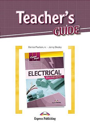 CAREER PATHS ELECTRICAL ENGINEERING (ESP) TEACHER'S GUIDE