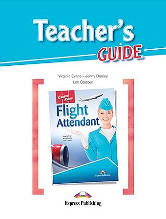 CAREER PATHS FLIGHT ATTENDANT (ESP) TEACHER'S GUIDE