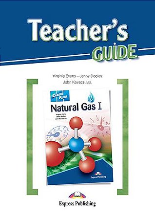 CAREER PATHS NATURAL GAS 1 (ESP) TEACHER'S GUIDE