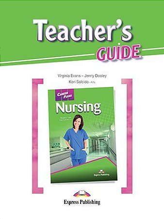 CAREER PATHS NURSING (ESP) TEACHER'S GUIDE