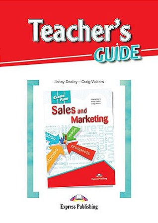 CAREER PATHS SALES AND MARKETING (ESP) TEACHER'S GUIDE