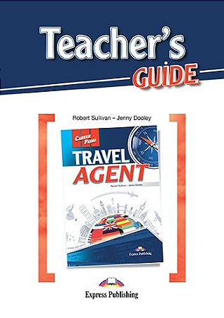 CAREER PATHS TRAVEL AGENT (ESP) TEACHER'S GUIDE