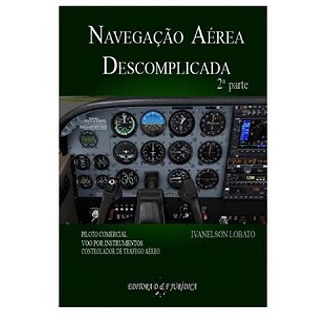 Regulamentos de Tráfego Aéreo. Voo por Instrumentos, Avião e Helicóptero,  Piloto, Instrumentos e Linha Aérea: 9788586262401: : Books