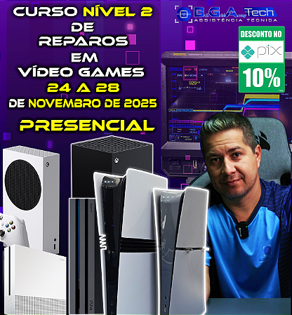 TREINAMENTO NÍVEL 2 EM REPAROS DE VÍDEO GAMES, DE 24 A 28 DE NOVEMBRO DE 2025