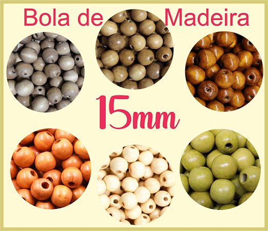Bola de Madeira (Missanga, Miçanga, Entremeio, bola macramê) - 15mm - Pacote com 10 unidades da mesma cor