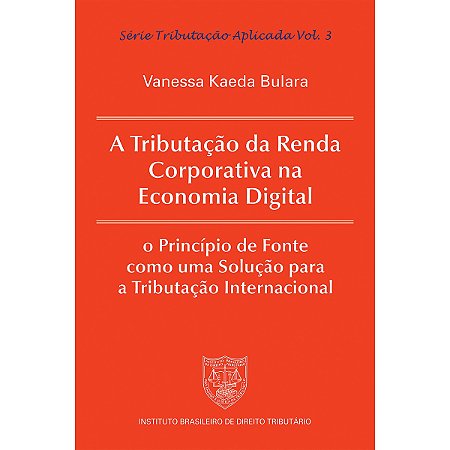 A Tributação da Renda Corporativa na Economia Digital