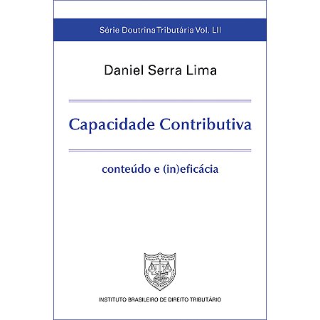 Capacidade Contributiva: conteúdo e (in)eficácia