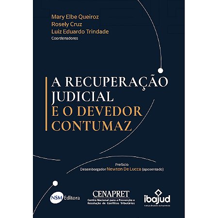 A Recuperação Judicial e o Devedor Contumaz