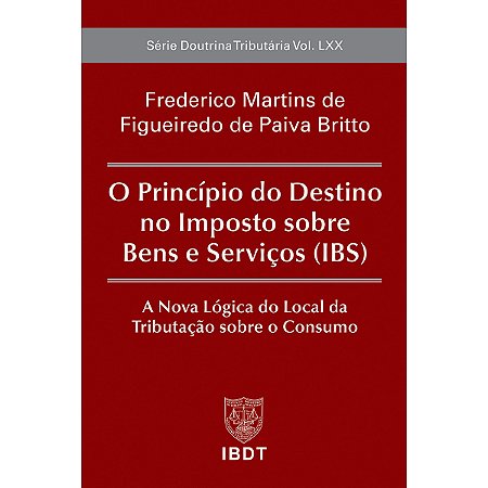 O Princípio do Destino no Imposto sobre Bens e Serviços (IBS)