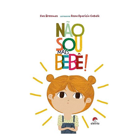 Não sou mais Bebê! - Livro Infantil