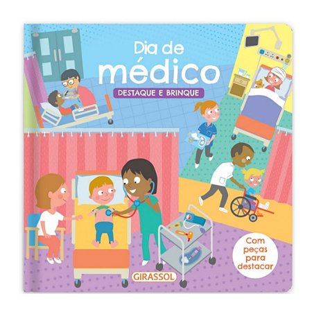Destaque e Brinque: Dia do Médico - Livro Infantil