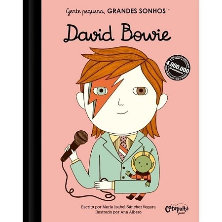 Gente Pequena, Grandes Sonhos: David Bowie - Livro Infantil Catapulta