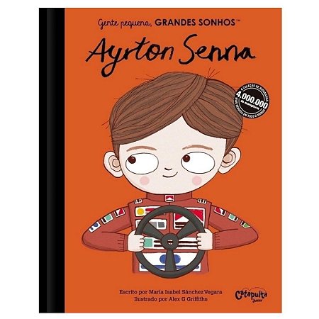 Gente Pequena, Grandes Sonhos: Ayrton Senna - Livro Infantil Catapulta