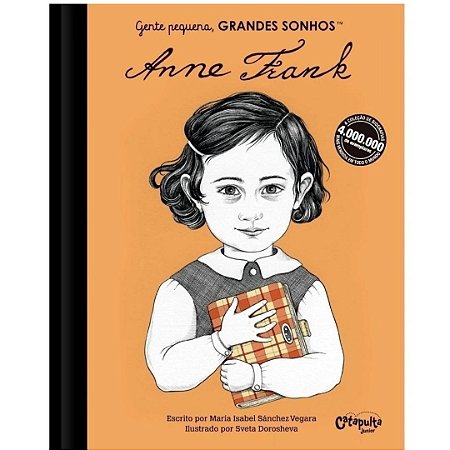 Gente Pequena, Grandes Sonhos: Anne Frank - Livro Infantil Catapulta